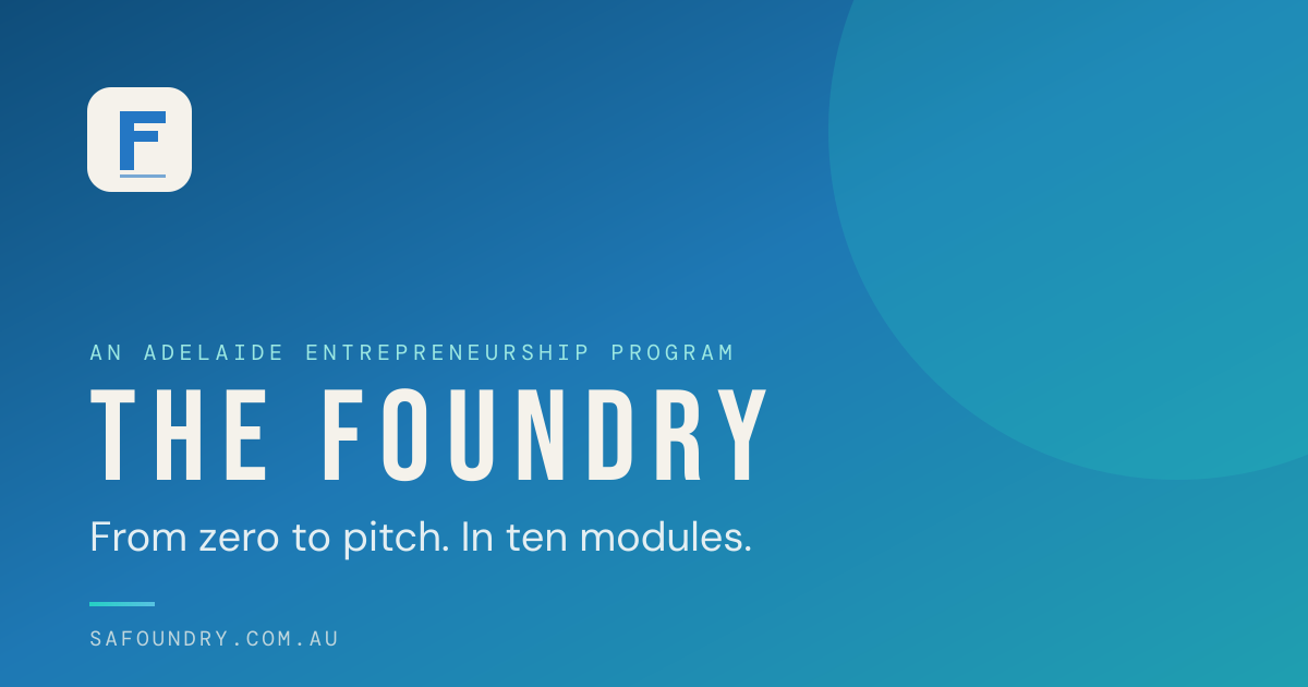 The Foundry — An entrepreneurship program for senior school students